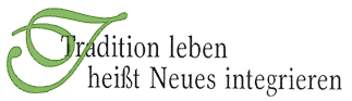 Tradition leben heißt Neues integrieren